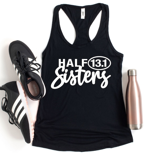 Half Sisters 13.1 - Running Tank, Running Shirt, Half Marathon Tank, Running Gift, Ideal 1533 Running Tank Tops, Running Top, Running Shirts