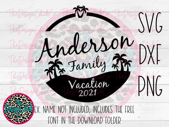 Download Family Vacation 2021 Updated Beach Themed Svg Png Dxf Etsy