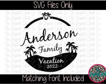 Family Vacation 2022 Updated!! - Beach Themed - SVG - Font included