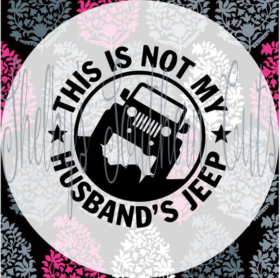 Download Not My Husbands Jeep SVG EPS DXF | Etsy