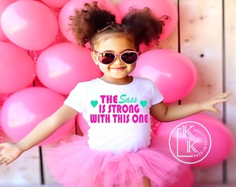 The Sass Is Strong With This One Kids/Youth T-Shirt | Toddler T-Shirt | Statement Tee