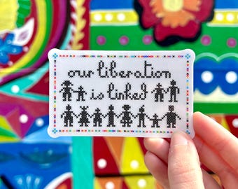 our liberation is linked - clear vinyl sticker