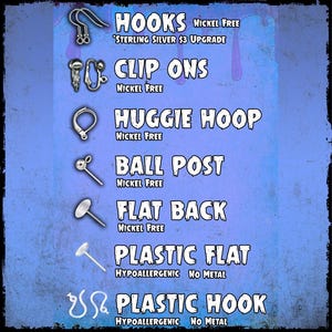 May include: A blue graphic with various earring styles, including hooks, clip-ons, huggie hoops, ball posts, flat backs, plastic flats, and plastic hooks. Text indicates nickel-free options and sterling silver upgrades.