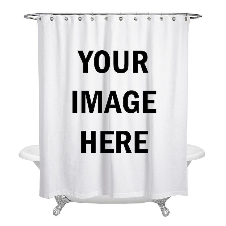 May include: White shower curtain with the text "YOUR IMAGE HERE" printed in black.
