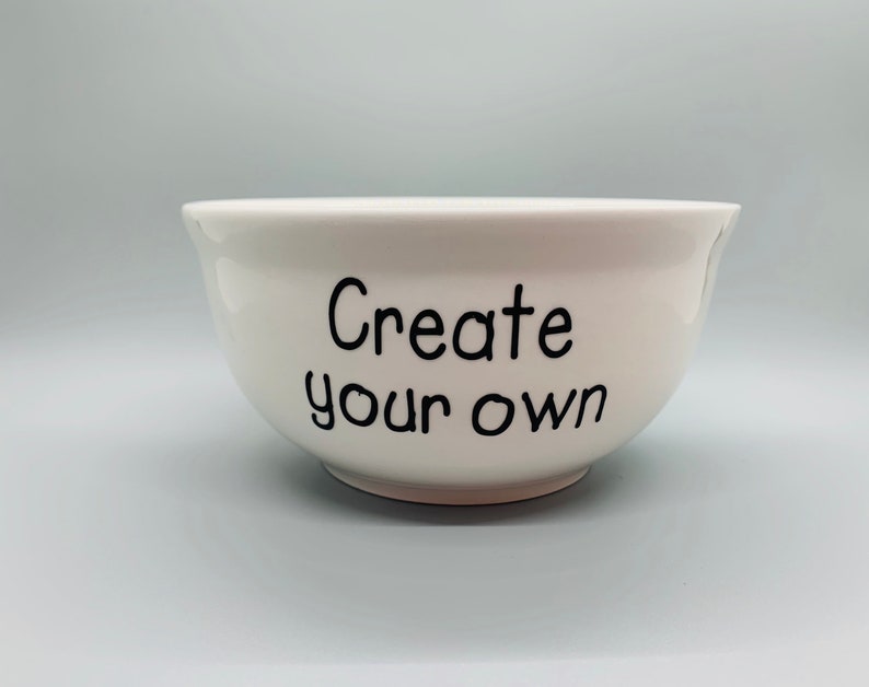 Custom Bowl Personalized Bowl Create Your Own Bowl Etsy