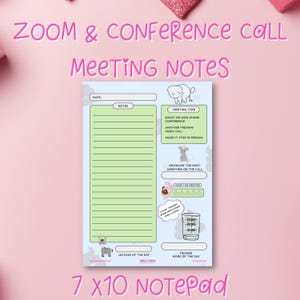 May include: A light blue notepad with the text "ZOOM & CONFERENCE CALL MEETING NOTES" in pink. The notepad is 7 x 10 inches and features sections for notes, meeting type, and other humorous prompts. Includes illustrations of animals.