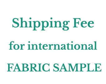 Shipping for fabric samples outside of UK (except of USA)