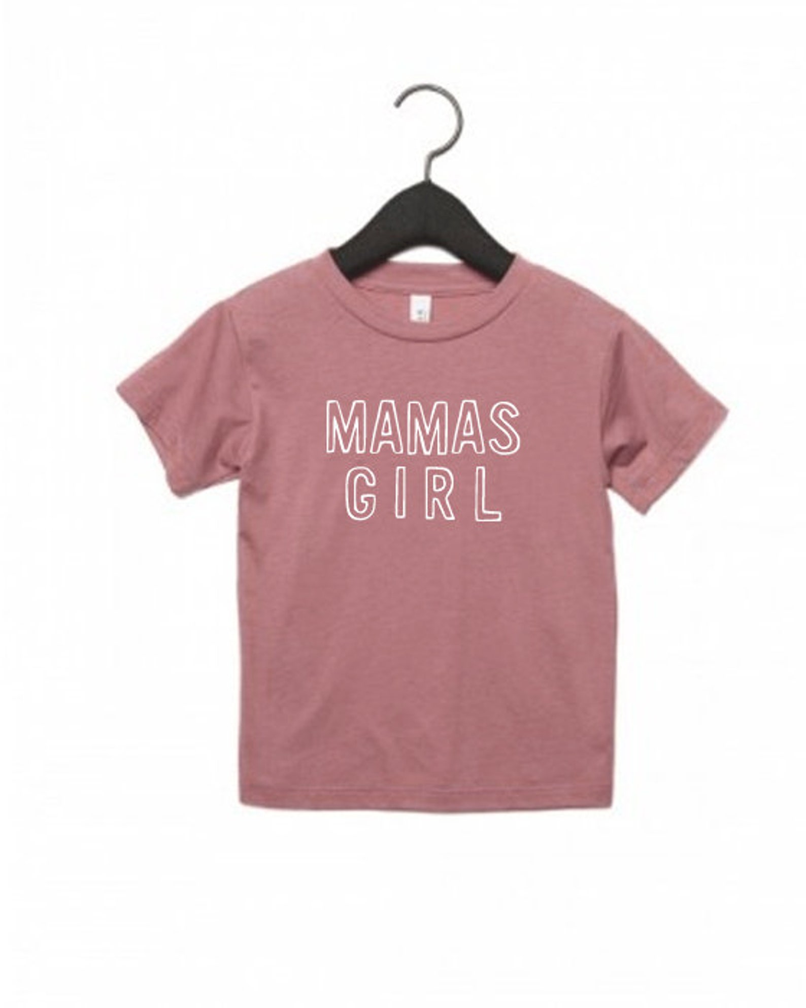 Mama's Girl Bodysuit or Tee, Mama's Girl Tee Shirt, Mama's Girl, Mauve