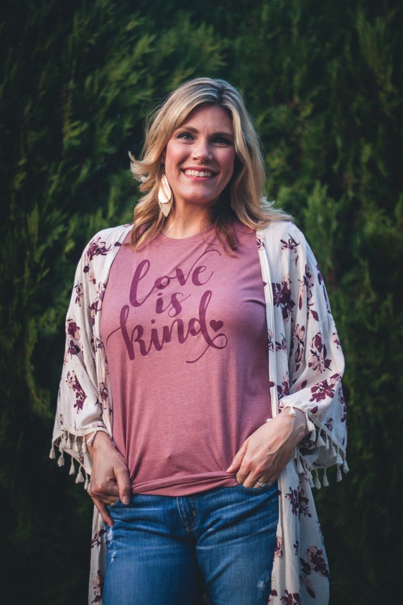 Kind / Tee Tee/ Love is Tee Love Shirt/ Valentines Love Kind Valentines is Shirt/