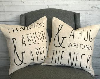 I Love You A Bushel And A Peck And A Hug Around The Neck | Pillow Cover Set | Two Pillow Covers | Farmhouse Pillow Covers | Made To Order