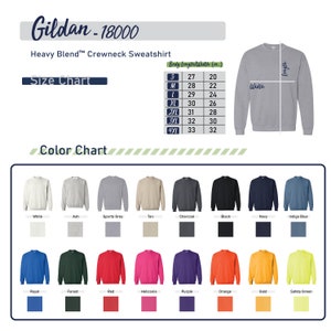 May include: Color chart for Gildan 18000 Heavy Blend Crewneck Sweatshirts.  The chart shows 16 different colors, including white, ash, sports grey, tan, charcoal, black, navy, indigo blue, royal, forest, red, heliconia, purple, orange, gold, and safety green.  The size chart shows the body length and width in inches for sizes S, M, L, XL, 2XL, 3XL, and 4XL.