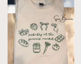 Probably at the Farmers Market Shirt | Cottagecore Graphic Tee | Farmers Market Lover Shirt | Organic Style Tee | Gift for Market Moms