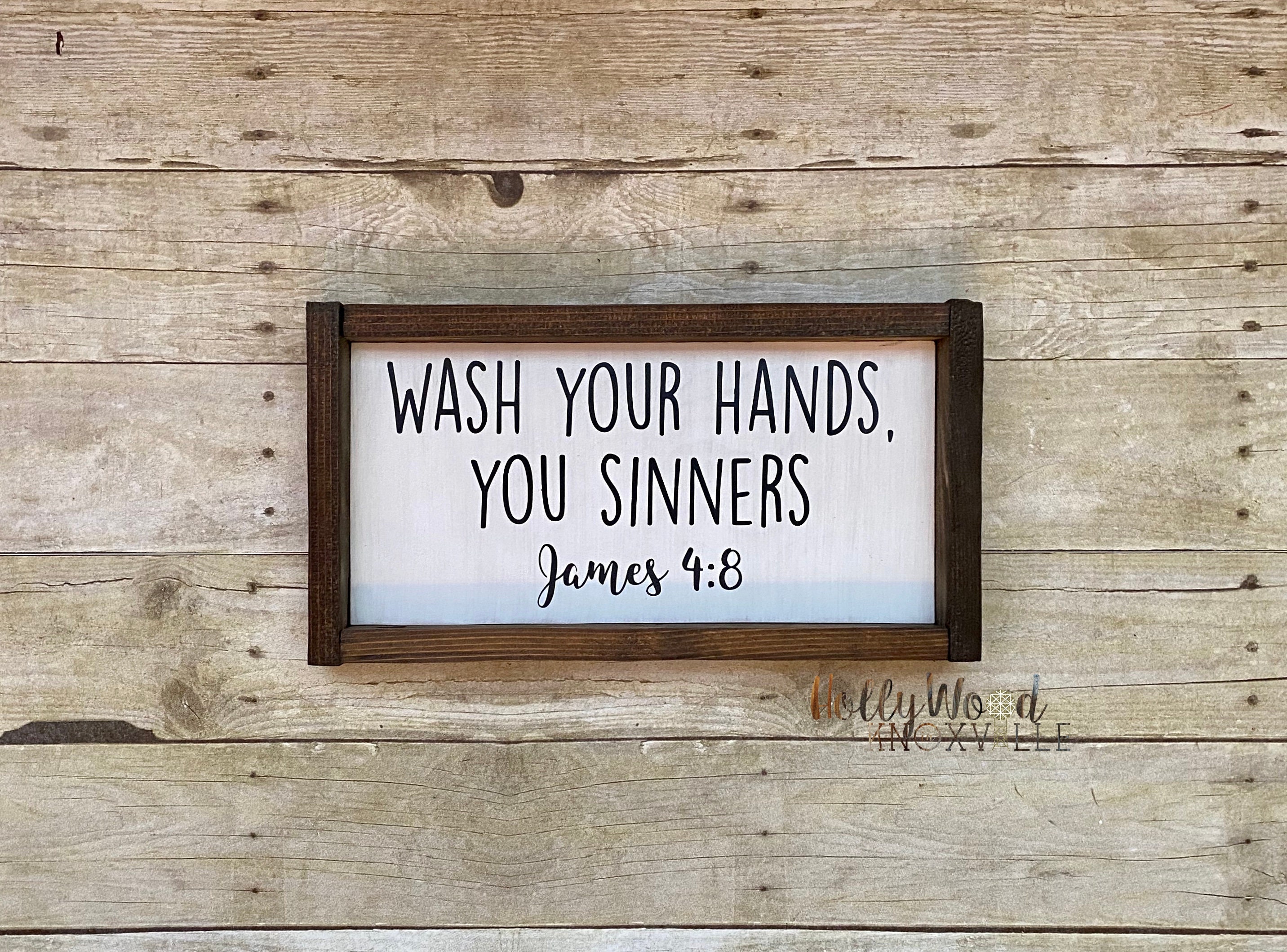 Wash Your Hands You Sinners James 4:8 Farmhouse Sign Funny - Etsy Wash Your Hands You Sinners James 4:8 Farmhouse Sign Funny - Etsy