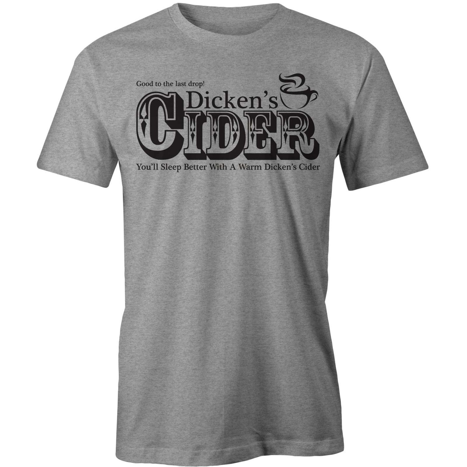 DICKEN'S CIDER Tshirt Funny Dickens Etsy