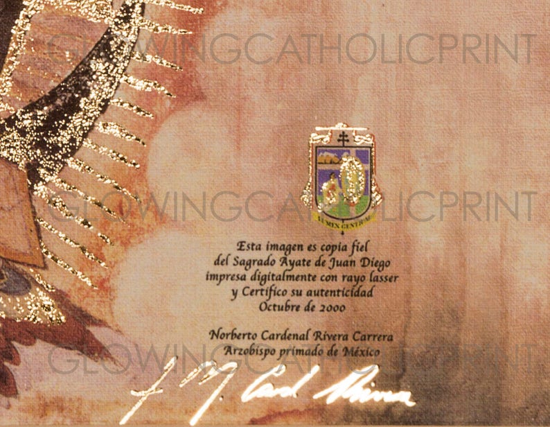 May include: A gold-embossed certificate of authenticity for a religious image. The certificate states that the image is a faithful copy of the original image of the Virgin of Guadalupe, known as the "Ayate of Juan Diego." The certificate is signed by Norberto Cardinal Rivera Carrera, Archbishop of Mexico, and dated October 2000.
