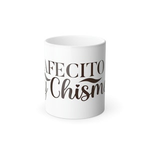 Color-Changing Cafecito con Chisme Mug, Latina Coffee Mug, Latinx Gift, Funny Coffee Mug, Mothers day gift, Gift, Unisex