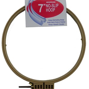 May include: A 7 inch beige plastic embroidery hoop with a screw-on locking mechanism. The packaging says "Morgan 7" No-Slip Hoop" Unique Interlocking Design Holds Fabric Firmly in Position Strong Smooth Durable"