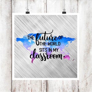 Die Zukunft der Welt sitzt in meinem Klassenzimmer Digitale Grafik