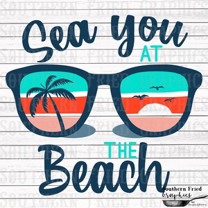 Sea you at the Beach Digital Graphic
