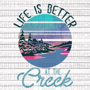 Life is Better at the Creek Graphic