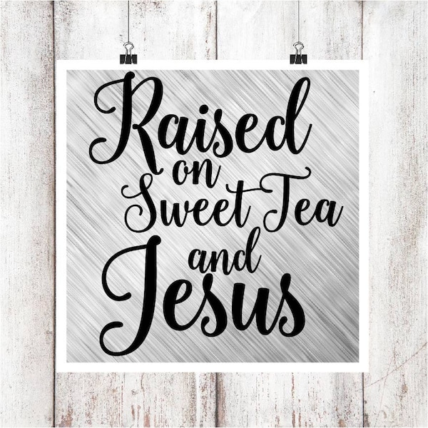 Erhaben auf Sweet Tea and Jesus SVG/DXF/EPS Datei