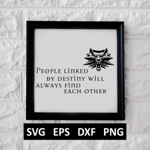 Witcher Quote, Witcher SVG, Digital Download for Cricut, Silhouette, Glowforge (includes svg/eps/dxf/png file formats)