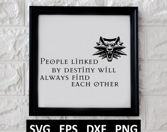 Witcher Quote, Witcher SVG, Digital Download for Cricut, Silhouette, Glowforge (includes svg/eps/dxf/png file formats)