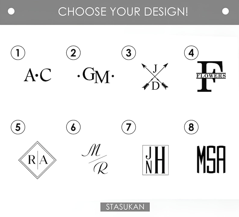 Op de afbeelding: Een selectie van acht zwart-wit ontwerpopties, waaronder initialen, monogrammen en een bloemenontwerp, wordt getoond. De tekst "CHOOSE YOUR DESIGN!" staat bovenaan en "STASUKAN" onderaan.