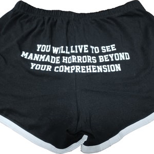 You Will Live To See Manmade Horrors Beyond Your Comprehension Athletic Booty Shorts