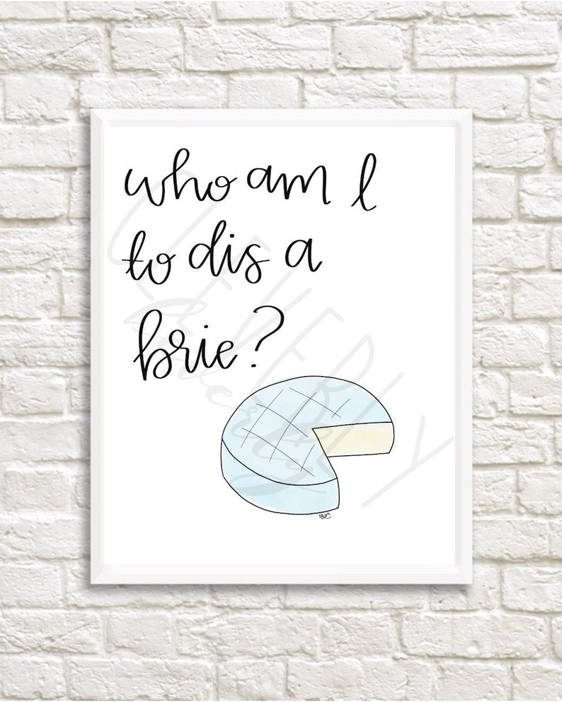 Sweet Dreams Are Made of Cheese/Who Am I To Dis a Brie Etsy