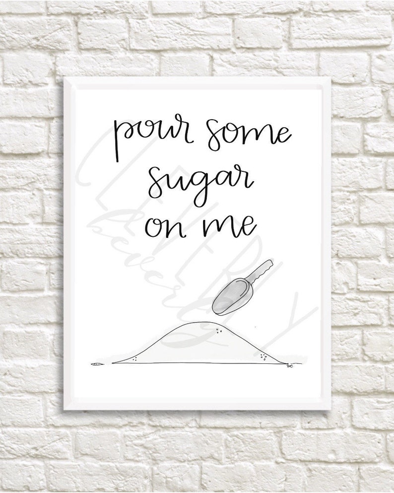 Pour Some Sugar on Me 8x10inch DIGITAL PRINTABLE DOWNLOAD Etsy UK Pour Some Sugar on Me 8x10inch DIGITAL PRINTABLE DOWNLOAD Etsy UK