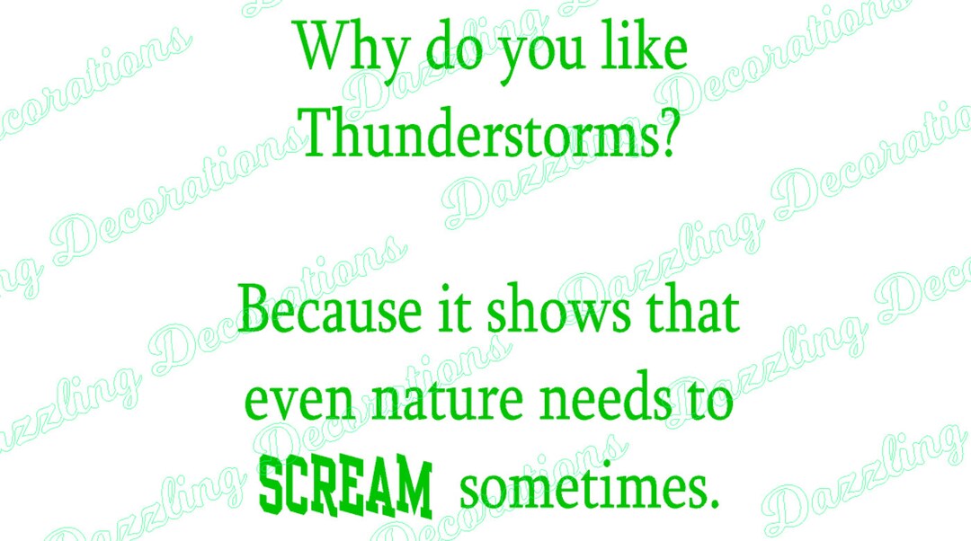 Why Do You Like Thunderstorms / Because It Shows / Even Nature / Needs
