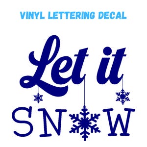 Vinyl Decals - Let It Snow Snowflakes | Winter Fun Christmas Stickers & Lettering | Unique Holiday Gifts