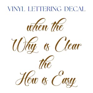 When the why is clear the How is easy / vinyl lettering decals / Custom lettering / Heaven Quotes / I miss you Inspiration / decor /