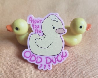 Pin acrílico de Odd Duck
