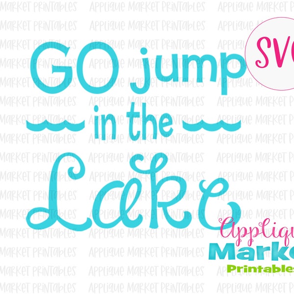 SVG Cutting File Go Jump in the Lake