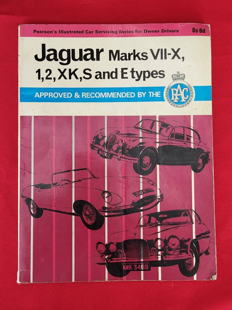 Vintage Jaguar Service Manual. Jaguar Marks VII-X, 1,2, XK, S And E Types - Pearson's Illustrated Car Servicing Series For Owner Drivers.