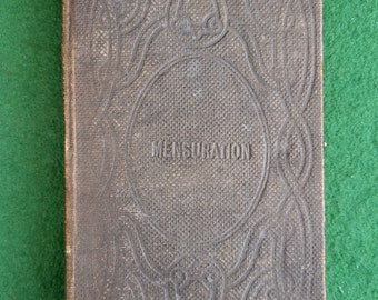 Antique Book-1871 - A Treatise On Mensuration, For The Use Of Schools Printed & Produced By The Commissioners Of national Education Ireland