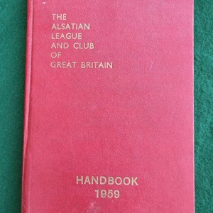 Vintage Book - The Alsatian League And Club Of Great Britain Handbook 1959. German Shepherd Dog Handbook 1959.