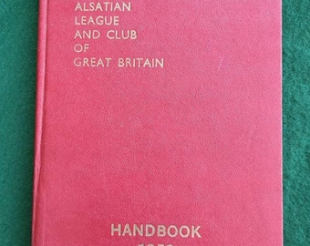 Vintage Book - The Alsatian League And Club Of Great Britain Handbook 1959. German Shepherd Dog Handbook 1959.