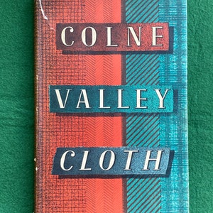 Vintage Boek 1947 - Colne Valley doek van de vroegste tijden tot heden door Phyllis Bentley, met uitklapbare kaart en stofomslag.