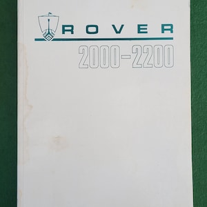 Vintage (1977) Original Rover 2000-2200 Repair Operation Manual. Rover 2000-2200 Repair Manual By BL Cars Limited - Part Number AKM 3625.
