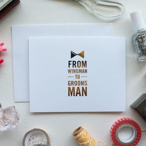 De Wingman à Groomsman Gold Foil Card, Hand Foiled Bridal Party Card