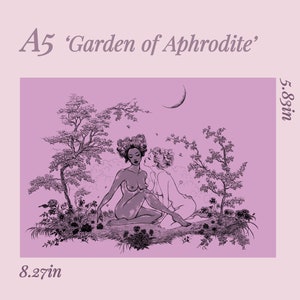 May include: A black and white illustration of two women sitting in a garden setting. The women are embracing and surrounded by flowers and trees. The text "A5 'Garden of Aphrodite'" is at the top of the image.