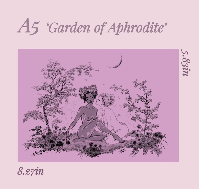 May include: A black and white illustration of two women sitting in a garden setting. The women are embracing and surrounded by flowers and trees. The text "A5 'Garden of Aphrodite'" is at the top of the image.