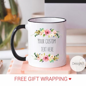Custom Mug, Personalized Mug, Quote mug, Mug For Mom, Name mug, Design your own mug, Floral Mug, Monogram Mug, Personalized text Mug.