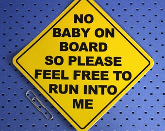 Funny Stickers | No Baby On Board | Bumper Sticker