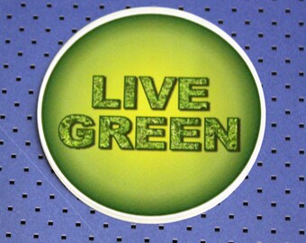 Live Green Bumper Sticker
