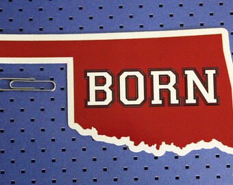 Oklahoma Born Bumper Sticker