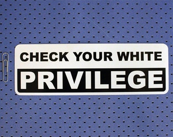 Compruebe su pegatina de parachoques White Privilege